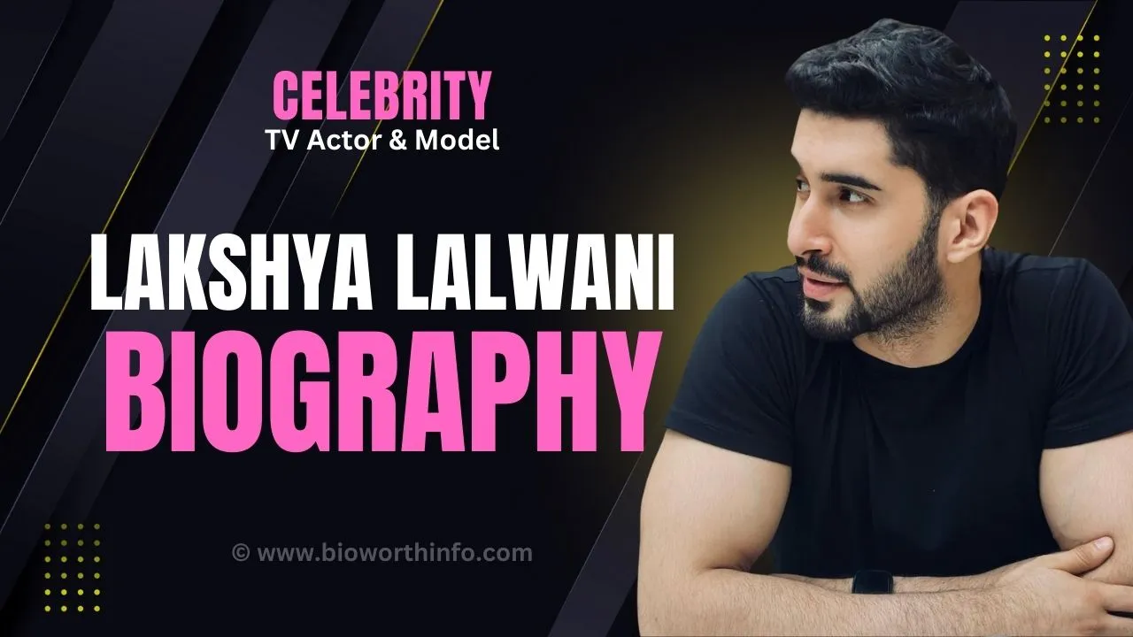 Lakshya Lalwani Biography