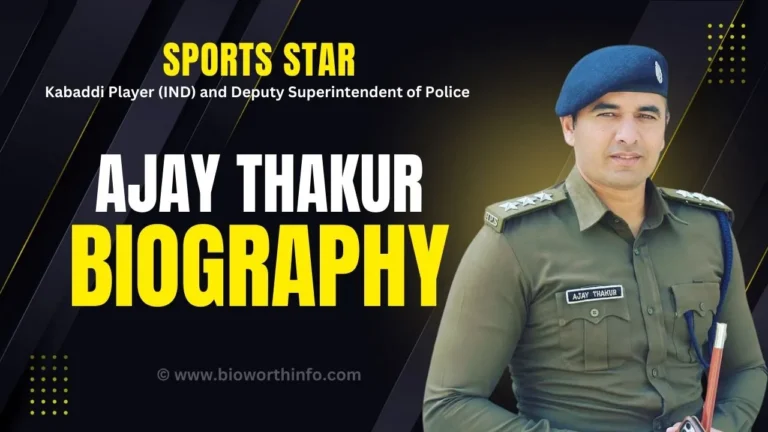 Ajay Thakur Biography