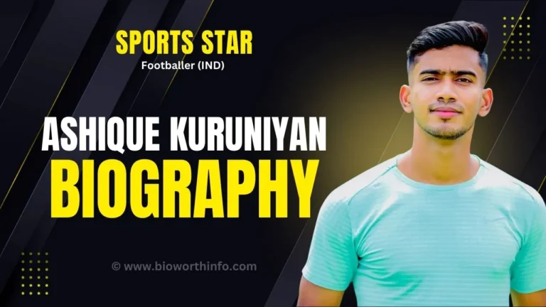 Ashique Kuruniyan Biography