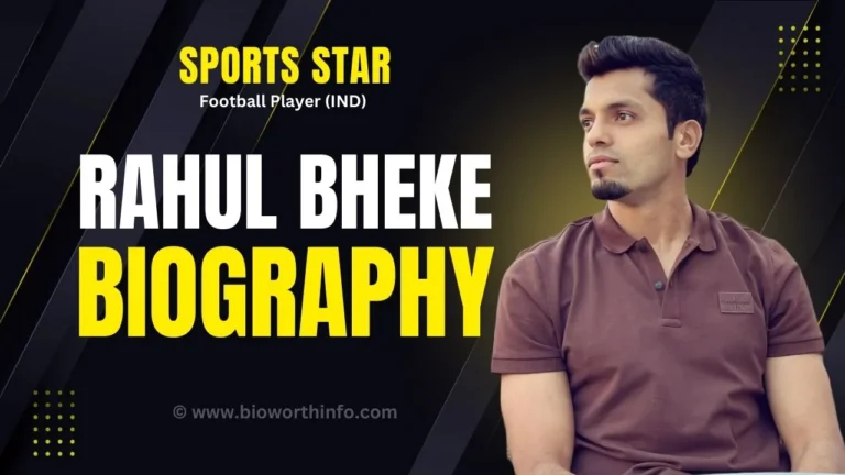 Rahul Bheke Biography