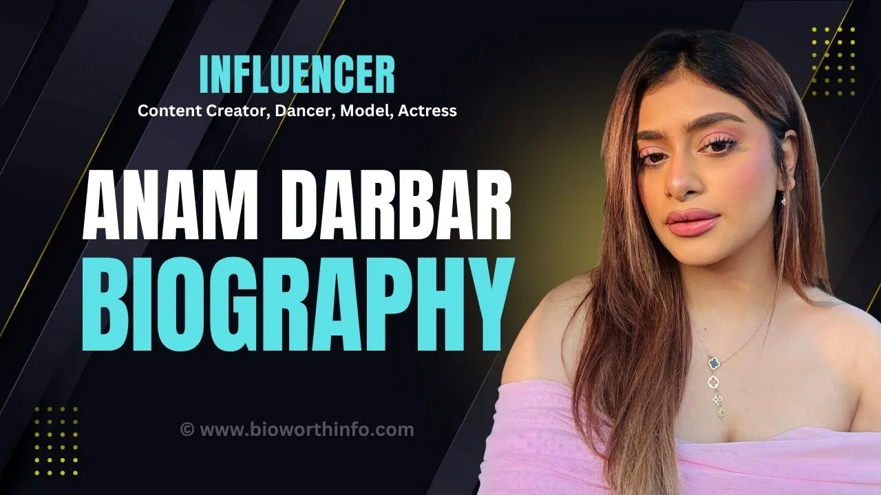 Anam Darbar Biography