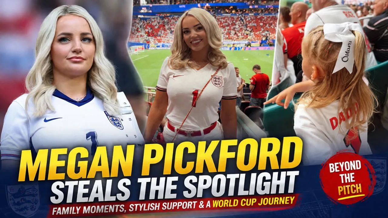 Megan Pickford supporting Jordan Pickford during the 2026 FIFA World Cup