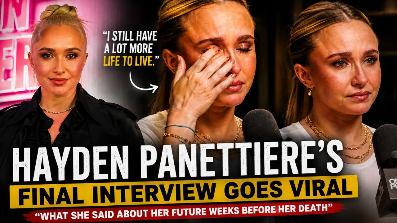 Hayden Panettiere final interview future plans before death
