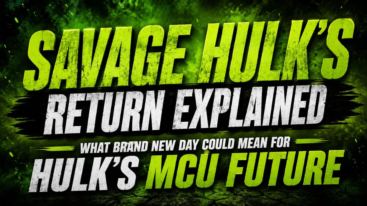 Savage Hulk's rumored return explained in Brand New Day