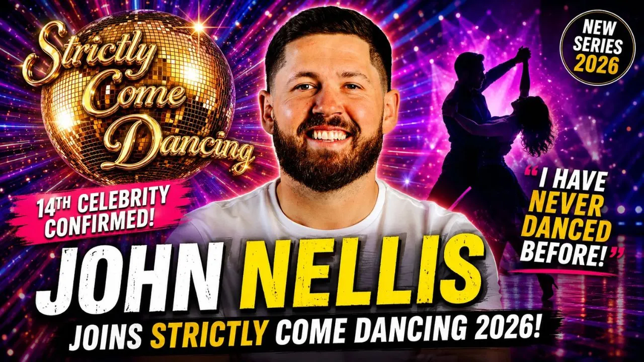 John Nellis joins Strictly Come Dancing 2026