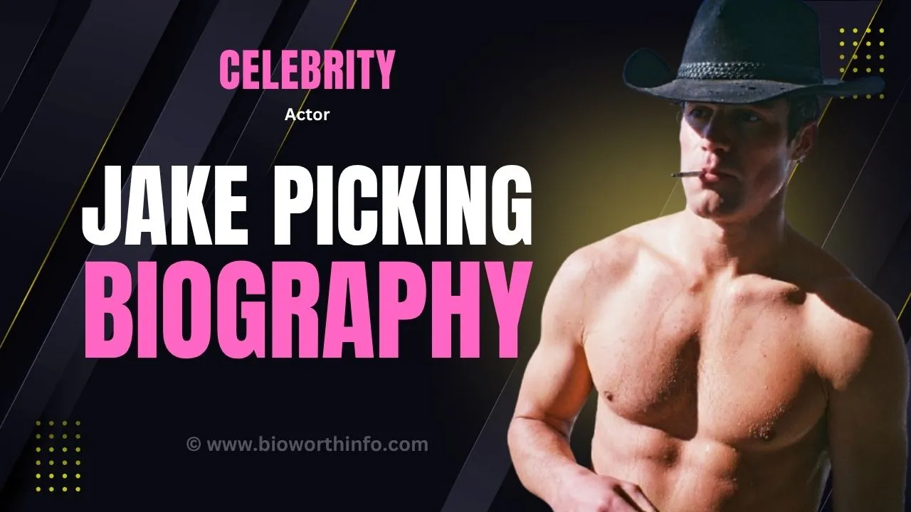 Jake Picking biography 2026